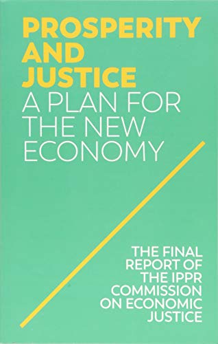 Prosperity and Justice A Plan for the New Economy [Paperback]