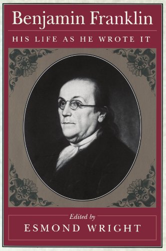 Benjamin Franklin His Life As He Wrote It [Paperback]
