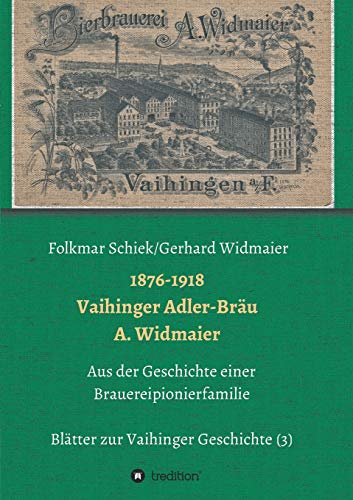 1876-1918 Vaihinger Adler-Bru A. Widmaier [Paperback]