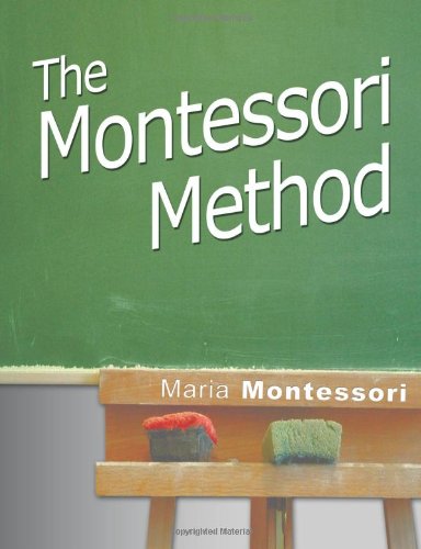 The Montessori Method [Paperback]