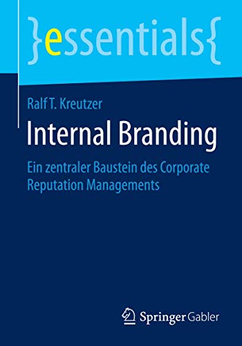Internal Branding Ein zentraler Baustein des Corporate Reputation Managements [Paperback]