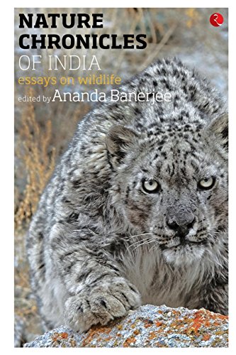 Nature Chronicles Of India Essays On Wildlife [Paperback]