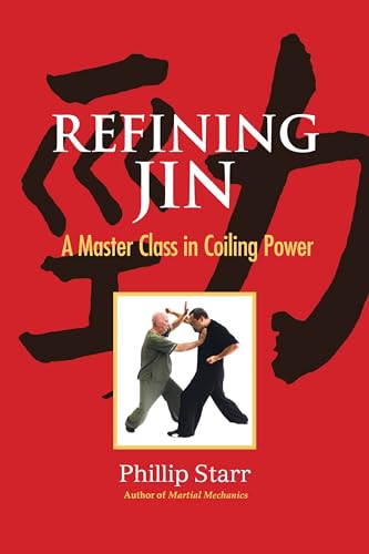 Refining Jin A Master Class in Coiling Power [Paperback]
