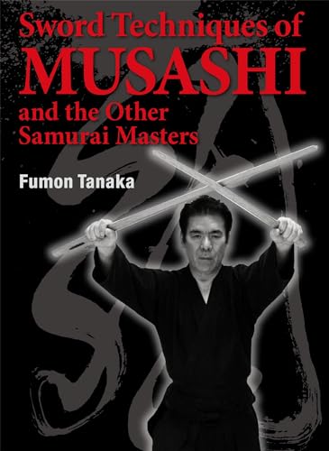 Sword Techniques of Musashi and the Other Samurai Masters [Hardcover]