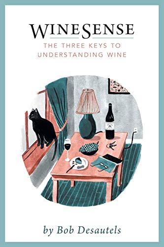Winesense The Three Keys To Understanding Wine [Paperback]