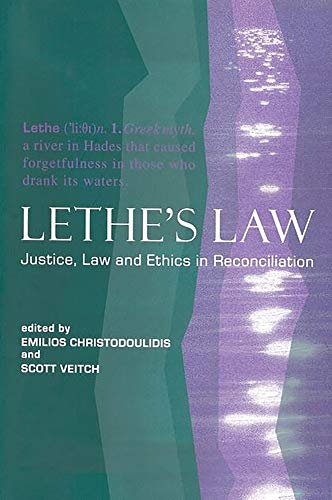 Lethe's Law Justice, Law and Ethics in Reconciliation [Hardcover]