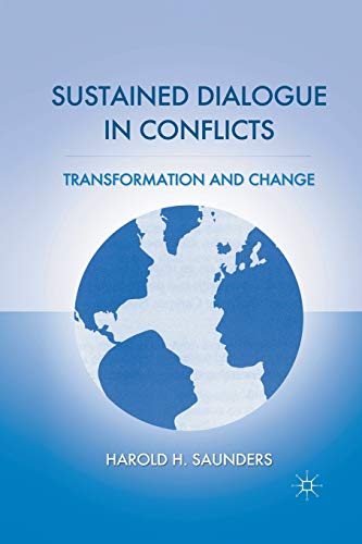 Sustained Dialogue in Conflicts Transformation and Change [Paperback]