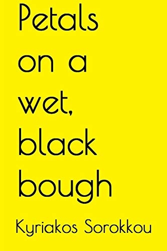 Petals on a Wet, Black Bough [Paperback]