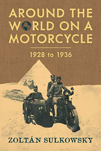 Around the World on a Motorcycle 1928 to 1936 [Paperback]