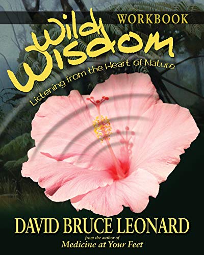Wild Wisdom Workbook  Listening from the Heart of Nature [Paperback]
