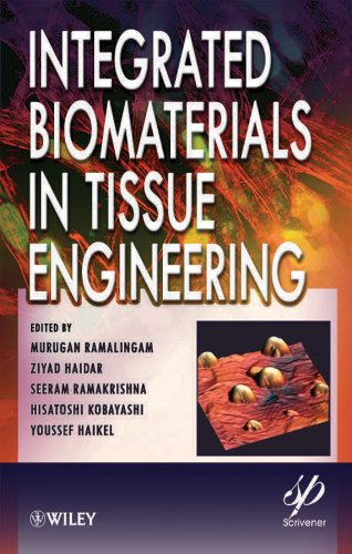Integrated Biomaterials in Tissue Engineering [Hardcover]