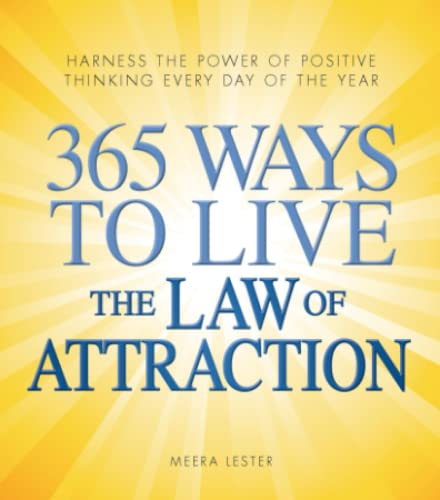 365 Ways to Live the Law of Attraction Harness the power of positive thinking e [Paperback]