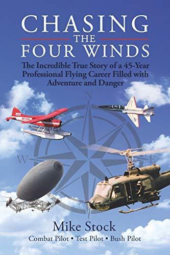 Chasing the Four Winds  The Incredible True Story of a 45-Year Professional Fly [Paperback]