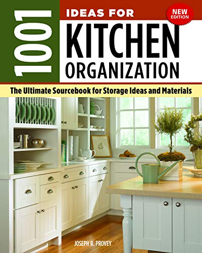 1001 Ideas for Kitchen Organization, New Edition The Ultimate Sourcebook for St [Paperback]