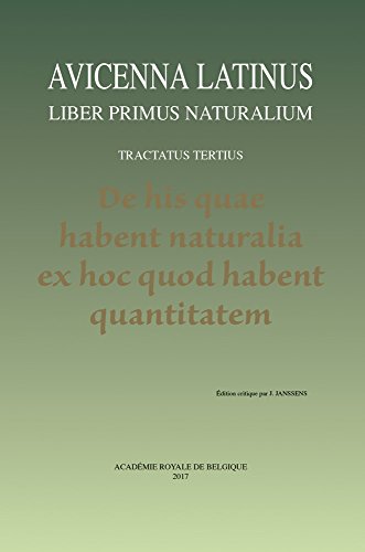 Avicenna Latinus. Liber primus naturalium. Tractatus tertius. De his quae habent [Hardcover]