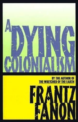 A Dying Colonialism [Paperback]