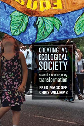 Creating an Ecological Society Toward a Revolutionary Transformation [Hardcover]