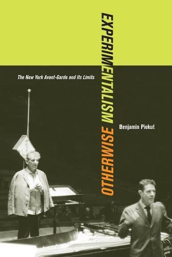 Experimentalism Otherwise The New York Avant-Garde and Its Limits [Hardcover]
