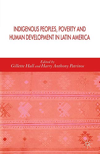 Indigenous Peoples, Poverty and Human Development in Latin America [Paperback]