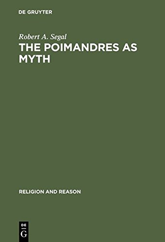 Poimandres As Myth  Scholarly Theory and Gnostic Meaning [Hardcover]