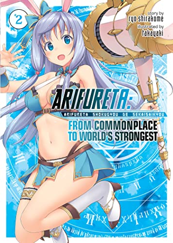 Arifureta From Commonplace to World's Strongest (Light Novel) Vol. 2 [Paperback]