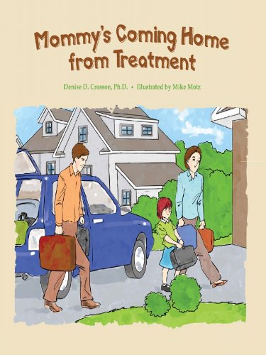Mommy's Coming Home from Treatment [Paperback]