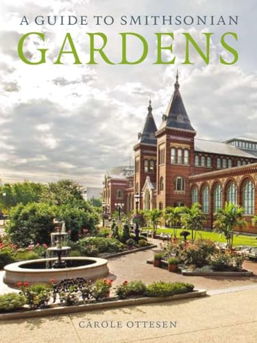 A Guide to Smithsonian Gardens [Paperback]