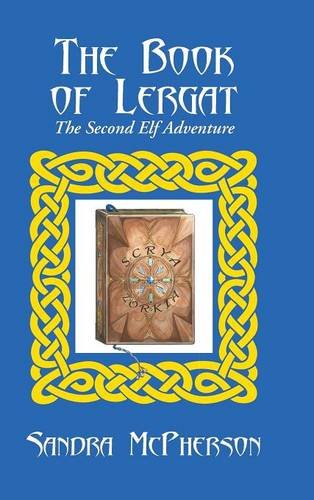 The Book Of Lergat The Second Elf Adventure [Hardcover]