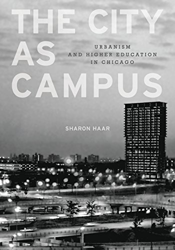 The City as Campus Urbanism and Higher Education in Chicago [Paperback]
