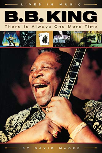 B.B. King There Is Always One More Time [Paperback]