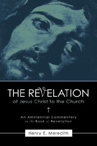 The Revelation Of Jesus Christ To The Church [Hardcover]