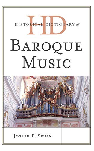 Historical Dictionary of Baroque Music [Hardcover]