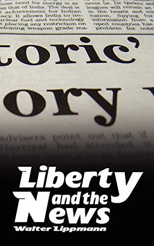 Liberty And The News [Mass Market Paperbac]