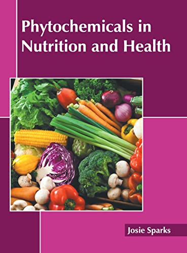 Phytochemicals in Nutrition and Health [Hardcover]