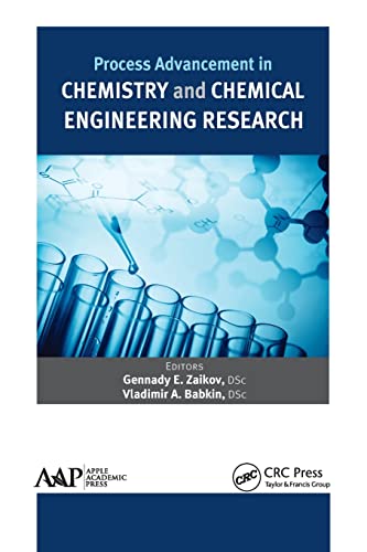 Process Advancement in Chemistry and Chemical Engineering Research [Paperback]