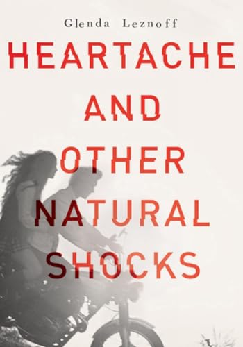 Heartache and Other Natural Shocks [Hardcover]