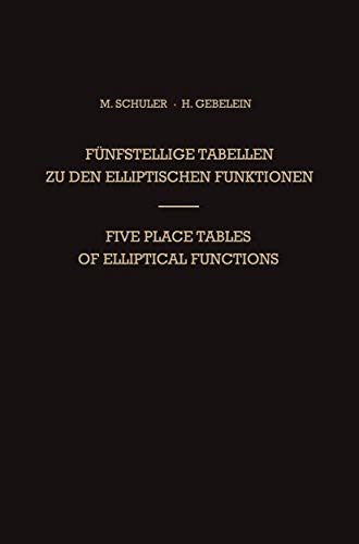 Fnfstellige Tabellen zu den Elliptischen Funktionen / Five Place Tables of Elli [Paperback]