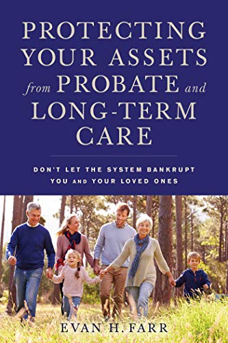 Protecting Your Assets from Probate and Long-Term Care Don&39t Let the System [Paperback]