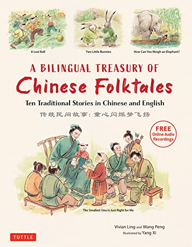 A Bilingual Treasury of Chinese Folktales Ten Traditional Stories in Chinese an [Hardcover]