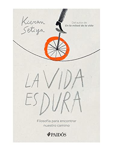 La vida es dura Filosofa para encontrar nuestro camino [Paperback]