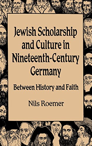 Jewish Scholarship and Culture in Nineteenth-Century Germany Between History an [Hardcover]