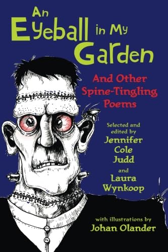 An Eyeball In My Garden And Other Spine-Tingling Poems [Paperback]