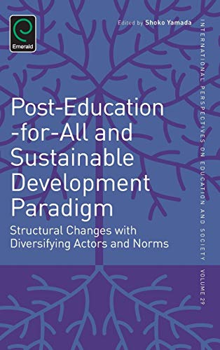 Post-Education-For-All And Sustainable Development Paradigm Structural Changes  [Hardcover]