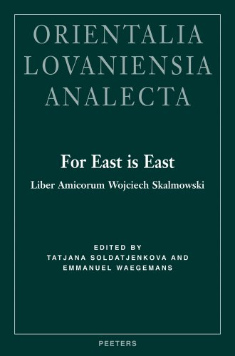 For East is East Liber Amicorum Wojciech Skalmowski [Hardcover]