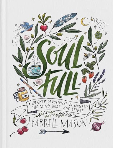 Soulfull A Weekly Devotional to Nourish the Mind, Body, and Spirit [Hardcover]