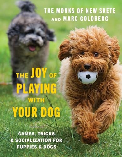 The Joy of Playing with Your Dog Games, Tricks, &amp Socialization for Puppies [Hardcover]