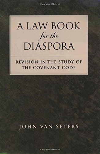 A Law Book for the Diaspora Revision in the Study of the Covenant Code [Hardcover]