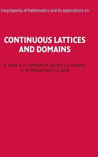 Continuous Lattices and Domains [Hardcover]