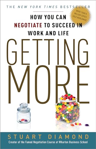 Getting More How You Can Negotiate to Succeed in Work and Life [Paperback]