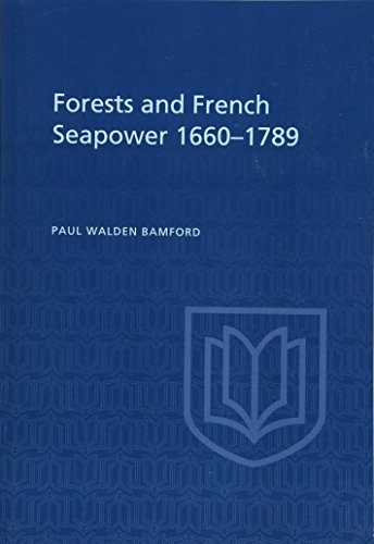 Forests And French Sea Power, 1660-1789 (heritage) [Paperback]